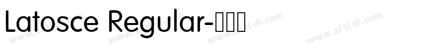 Latosce Regular字体转换 Latosce Regular字体转换